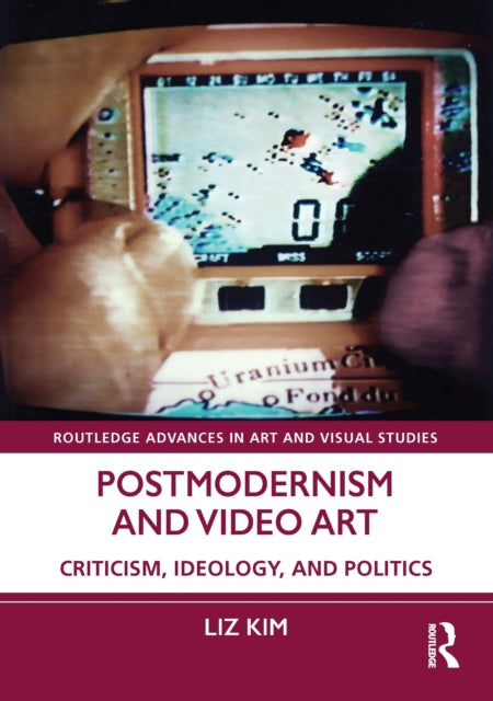 Postmodernism And Video Art By Kim  Liz