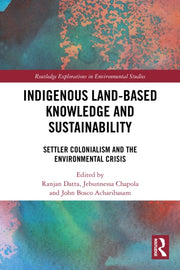 Indigenous Land-based Knowledge And Sus By Datta  Ranjan