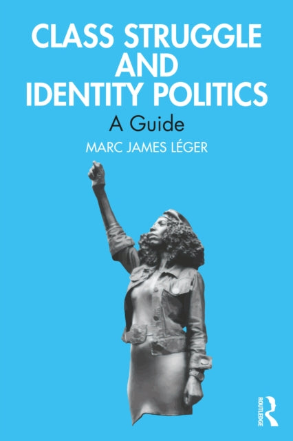 Class Struggle & Identity Politics