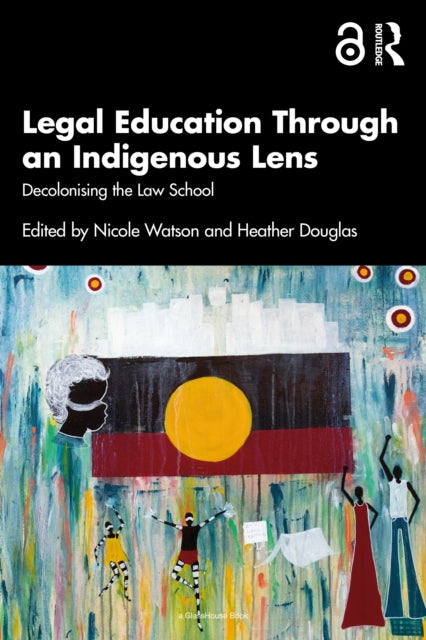 Legal Education Through An Indigenous L