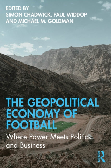 Geopolitical Economy Of Football By Chadwick  Simon