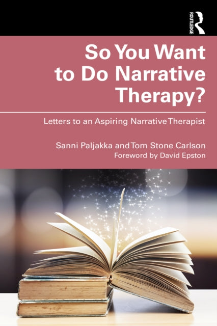 So You Want To Do Narrative Therapy