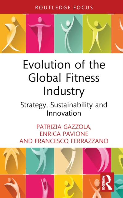 Evolution Of The Global Fitness Industr By Gazzola  Patrizia