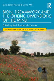 Bion Dreamwork And The Oneiric Dimensi