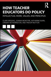 How Teacher Educators Do Policy By Brooks  Clare