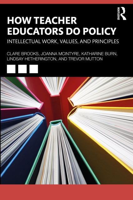 How Teacher Educators Do Policy By Brooks  Clare