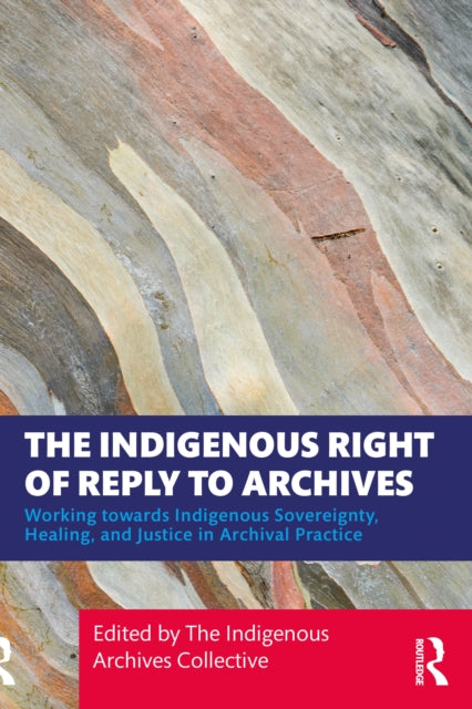 Indigenous Right Of Reply To Archives