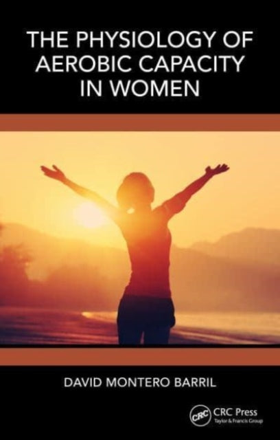 Physiology Of Aerobic Capacity In Women By Barril  David Monter