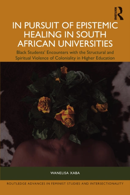 In Pursuit Of Epistemic Healing In Sout By Xaba  Wanelisa