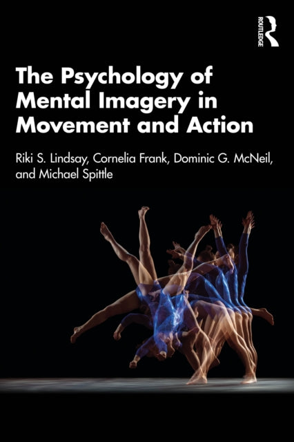 Psychology Of Mental Imagery In Movemen By Lindsay  Riki