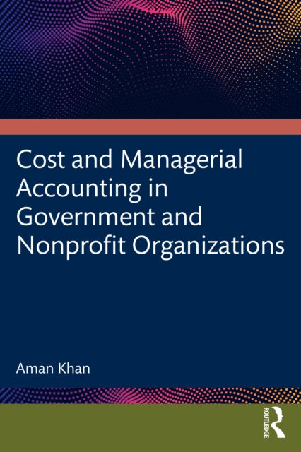 Cost And Managerial Accounting In Gover