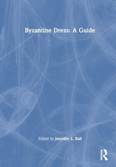 Byzantine Dress A Guide