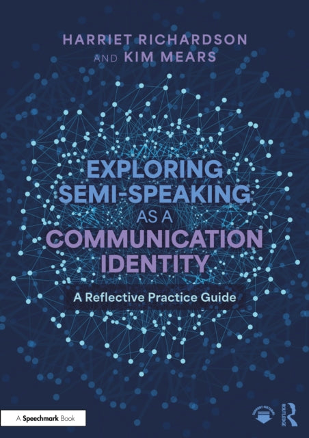 Exploring Semi-speaking As A Communicat By Richardson  Harriet