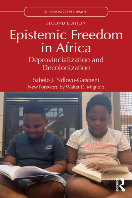Epistemic Freedom In Africa By Ndlovu-gatsheni  Sab
