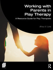 Working With Parents In Play Therapy