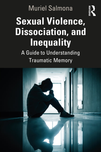 Sexual Violence Dissociation And Ineq
