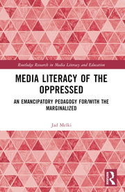 Media Literacy Of The Oppressed By Melki  Jad