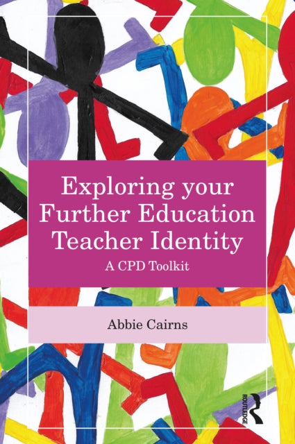 Exploring Your Further Education Teache By Cairns  Abbie
