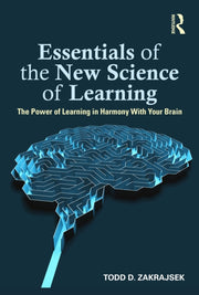 Essentials Of The New Science Of Learni By Zakrajsek  Todd D.