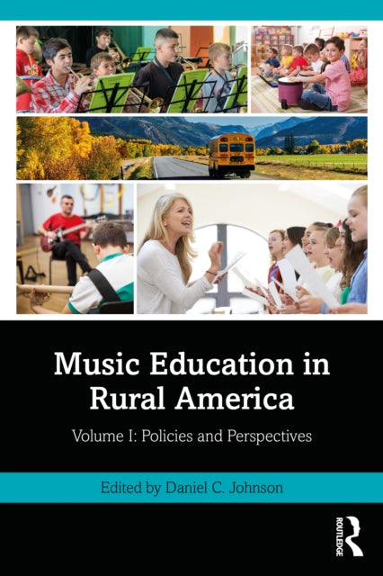 Music Education In Rural America Volume By Johnson  Daniel C.