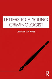 Letters To A Young Criminologist
