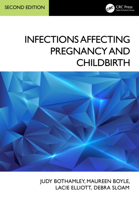 Infections Affecting Pregnancy And Chil By Bothamley  Judy