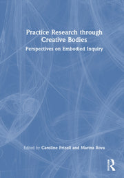 Practice Research Through Creative Bodi