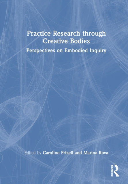 Practice Research Through Creative Bodi