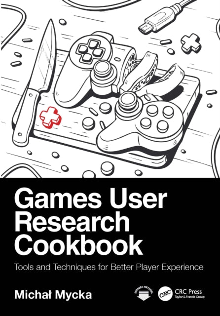 Games User Research Cookbook