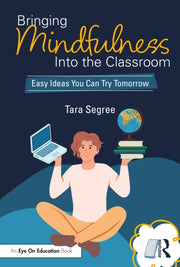 Bringing Mindfulness Into The Classroom