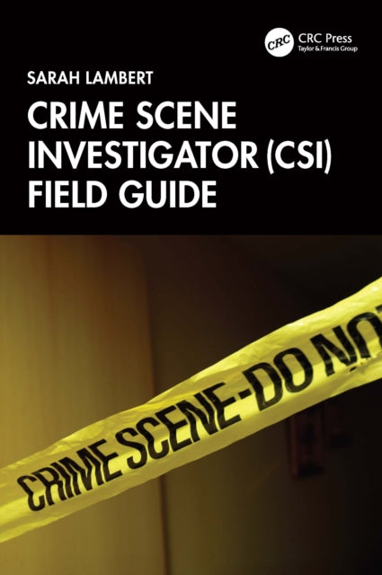 Crime Scene Investigator Csi Field Gu