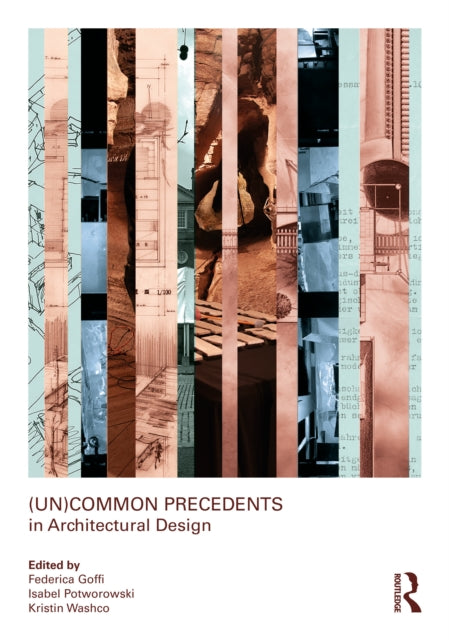 Uncommon Precedents In Architectural