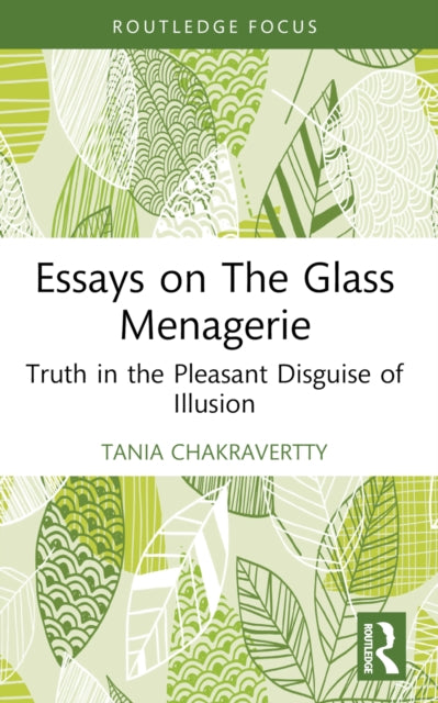 Essays On The Glass Menagerie By Chakravertty  Tania