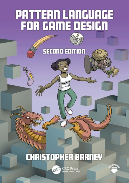 Pattern Language For Game Design By Barney  Christopher