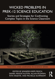 Wicked Problems In Prek-12 Science Educ