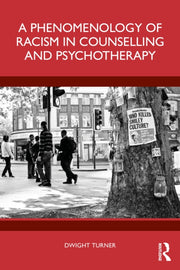 Phenomenology Of Racism In Counselling By Turner  Dwight
