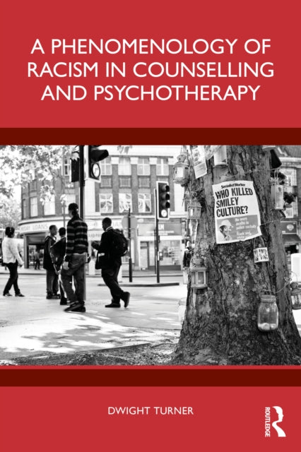 Phenomenology Of Racism In Counselling By Turner  Dwight