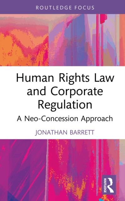Human Rights Law And Corporate Regulati