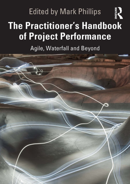 Practitioners Handbook Of Project Perf