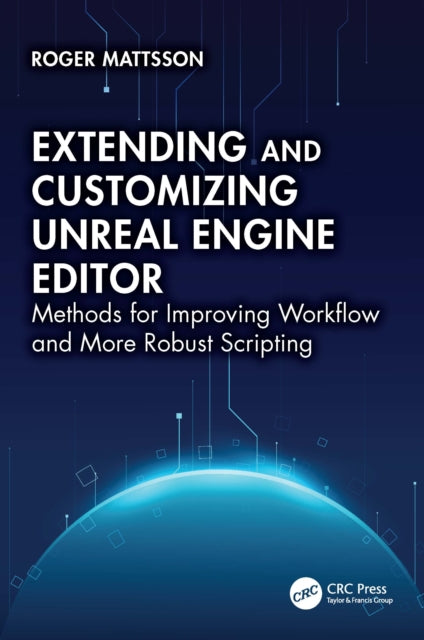 Extending And Customizing Unreal Engine