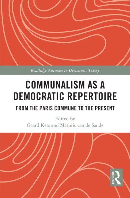 Communalism As A Democratic Repertoire By Kets  Gaard