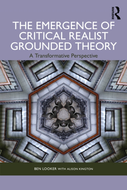 Emergence Of Critical Realist Grounded By Looker  Ben