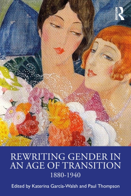 Rewriting Gender In An Age Of Transitio By Garc    A-walsh  Kat