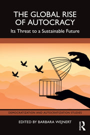 Global Rise Of Autocracy By Wejnert  Barbara