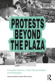 Protests Beyond The Plaza