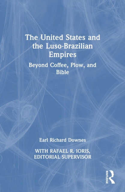 United States And The Luso-brazilian Em By Downes  Earl Richard