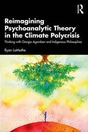 Reimagining Psychoanalytic Theory In Th