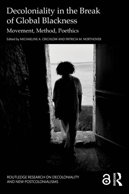 Decoloniality In The Break Of Global Bl