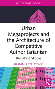 Urban Megaprojects And The Architecture By Staletovi       Bran