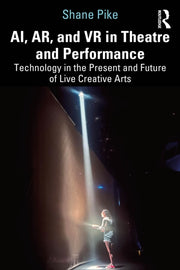 Ai Ar And Vr In Theatre And Performan